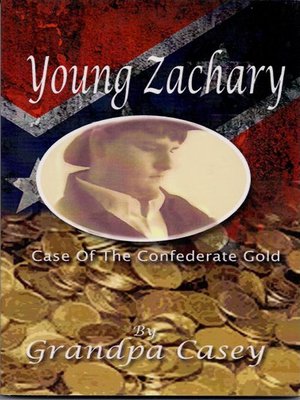 cover image of Young Zachary Case of the Confederate Gold